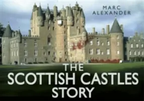 A skót kastélyok története - The Scottish Castles Story