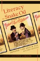 Az írástudás mint kígyóolaj: Beyond the Quick Fix - Literacy as Snake Oil: Beyond the Quick Fix