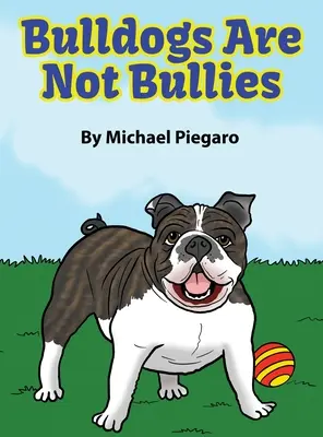 A buldogok nem bántalmazók - Bulldogs Are Not Bullies