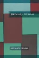 Jeremiás mindenkinek (Goldingay The Revd Dr John (szerző)) - Jeremiah for Everyone (Goldingay The Revd Dr John (Author))