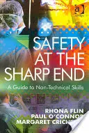 Biztonság az éles végén: Útmutató a nem technikai készségekhez - Safety at the Sharp End: A Guide to Non-Technical Skills