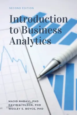 Bevezetés az üzleti analitikába, második kiadás - Introduction to Business Analytics, Second Edition