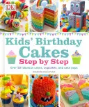 Gyerekek születésnapi tortái - lépésről lépésre - Kids' Birthday Cakes - Step by Step