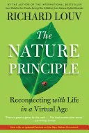 A természet elve: Újra kapcsolódni az élethez a virtuális korban - The Nature Principle: Reconnecting with Life in a Virtual Age