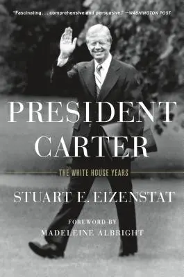 Carter elnök: A Fehér Ház évei - President Carter: The White House Years