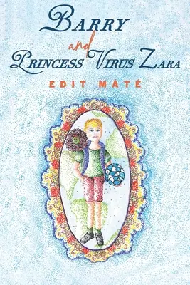 Barry és Zara hercegnő vírusa - Barry and Princess Virus Zara