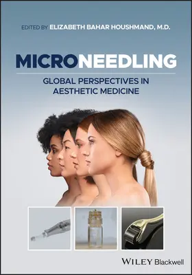 Microneedling: Globális perspektívák az esztétikai orvoslásban - Microneedling: Global Perspectives in Aesthetic Medicine