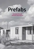 Prefabs: A Social and Architectural History