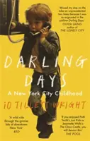 Darling Days - Egy New York-i gyermekkor - Darling Days - A New York City Childhood