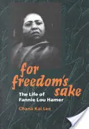 A szabadság érdekében: Fannie Lou Hamer élete - For Freedom's Sake: The Life of Fannie Lou Hamer