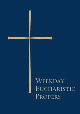 Hétköznapi eucharisztikus igehirdetések - Weekday Eucharistic Propers