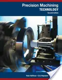 Precíziós megmunkálási technológia (Hoffman Peter (Berks Career and Technology Center West Leesport Pennsylvania)) - Precision Machining Technology (Hoffman Peter (Berks Career and Technology Center West Leesport Pennsylvania))