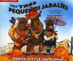 Los Tres Pequenos Jabalies / A három kis Javelinas - Los Tres Pequenos Jabalies/The Three Little Javelinas