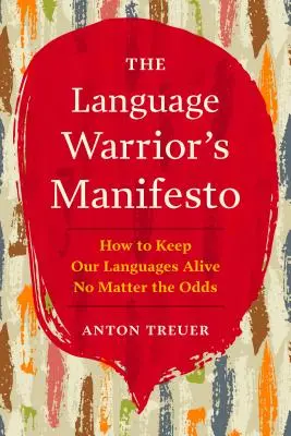 A nyelvharcos kiáltványa: Hogyan tartsuk életben nyelveinket az esélyektől függetlenül? - The Language Warrior's Manifesto: How to Keep Our Languages Alive No Matter the Odds