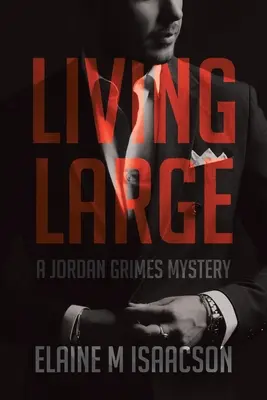 Living Large (Nagyban élni): A Jordan Grimes Mystery - Living Large: A Jordan Grimes Mystery