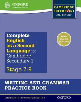 Complete English as a Secondary 1 Writing and Grammar Practice Book (angol mint második nyelv a Cambridge Secondary 1 számára) - Complete English as a Second Language for Cambridge Secondary 1 Writing and Grammar Practice Book