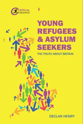 Fiatal menekültek és menedékkérők: Az igazság Nagy-Britanniáról - Young Refugees and Asylum Seekers: The Truth about Britain