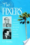 The Fixers: Eddie Mannix, Howard Strickling és az MGM reklámgépezete - The Fixers: Eddie Mannix, Howard Strickling and the MGM Publicity Machine