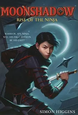 A nindzsák felemelkedése - Rise of the Ninja