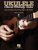Ukulele Akord Melody Solos: Tipy a triky pro aranžování písní na ukulele - Ukulele Chord Melody Solos: Tips and Tricks for Arranging Songs on the Ukulele