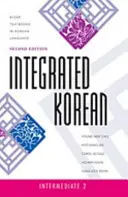 Integrált koreai: Középhaladó 2, második kiadás - Integrated Korean: Intermediate 2, Second Edition