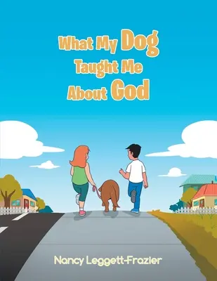 Amit a kutyám tanított nekem Istenről - What My Dog Taught Me About God