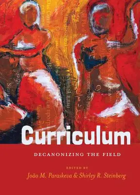 Tanterv: A terület dekanonizálása - Curriculum: Decanonizing the Field