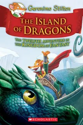 Sárkányok szigete (Geronimo Stilton és a fantázia királysága #12), 12 - Island of Dragons (Geronimo Stilton and the Kingdom of Fantasy #12), 12