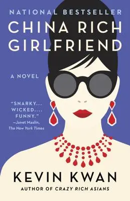 Kína gazdag barátnője - China Rich Girlfriend