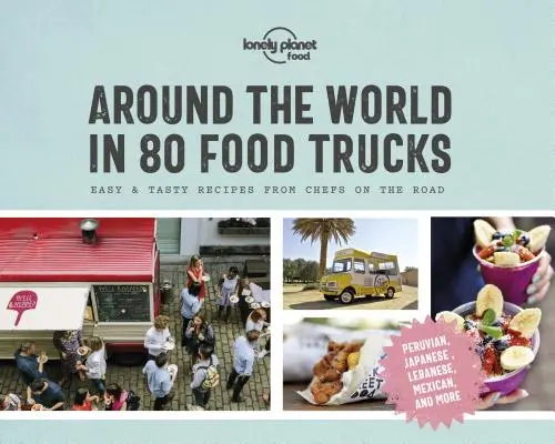 Around the World in 80 Food Trucks 1