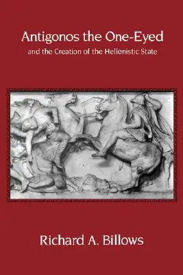 Antigonos Jednooký a vznik helénistického státu, 4 - Antigonos the One-Eyed and the Creation of the Hellenistic State, 4