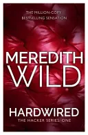 Hardwired - (A Hacker-sorozat, 1. könyv) - Hardwired - (The Hacker Series, Book 1)