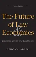 A jog és a közgazdaságtan jövője: Esszék a reformról és a visszaemlékezésről - The Future of Law and Economics: Essays in Reform and Recollection