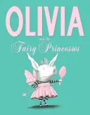 Olivia és a tündérhercegnők - Olivia and the Fairy Princesses