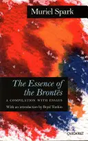 A Bronték esszenciája: Összeállítás esszékkel - The Essence of the Brontes: A Compilation with Essays