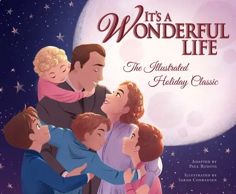 Csodálatos az élet: Az illusztrált ünnepi klasszikus - It's a Wonderful Life: The Illustrated Holiday Classic