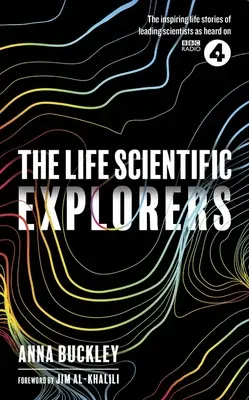 Az élet tudományos: Felfedezők - The Life Scientific: Explorers