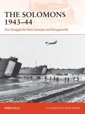 A Salamon-szigetek 1943-44: A harc Új-Georgiáért és Bougainville-ért - The Solomons 1943-44: The Struggle for New Georgia and Bougainville