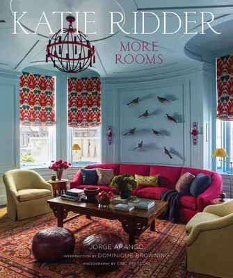 Katie Ridder: Ridder: More Rooms - Katie Ridder: More Rooms