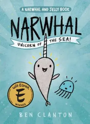 Narwhal: A tenger egyszarvúja (a Narwhal és Zselé könyv #1) - Narwhal: Unicorn of the Sea (a Narwhal and Jelly Book #1)