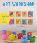 Művészeti műhely gyerekeknek: Hogyan támogassuk az eredeti gondolkodást több mint 25 folyamatművészeti élménnyel - Art Workshop for Children: How to Foster Original Thinking with More Than 25 Process Art Experiences