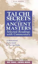 Tai Chi Titkok ősi mesterek: Válogatott olvasmányok a mesterektől - Tai Chi Secrets Ancient Masters: Selected Readings from the Masters