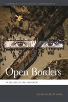 Nyitott határok: A szabad mozgás védelmében - Open Borders: In Defense of Free Movement