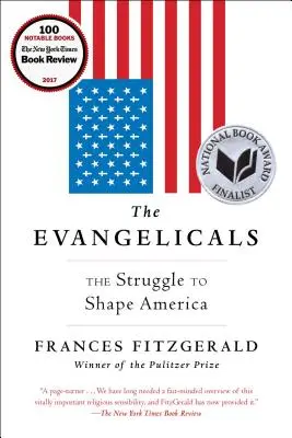 Az evangélikusok: Az Amerika megformálásáért folytatott küzdelem - The Evangelicals: The Struggle to Shape America