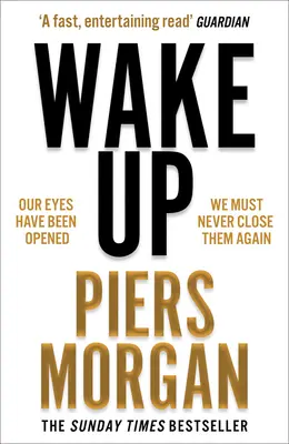 Wake Up: Why the World Has Get Nuts Gone Nuts - Wake Up: Why the World Has Gone Nuts