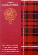 MacKinnon - A MacKinnon klán eredete és helye a történelemben - MacKinnon - The Origins of the Clan MacKinnon and Their Place in History