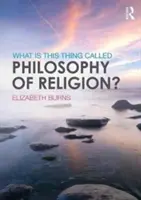 Mi ez a vallásfilozófiának nevezett dolog? - What Is This Thing Called Philosophy of Religion?