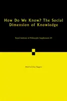 Honnan tudjuk? a tudás társadalmi dimenziója: 89. kötet - How Do We Know? the Social Dimension of Knowledge: Volume 89