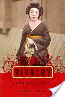 Rivalizálás: A Geisha's Tale - Rivalry: A Geisha's Tale