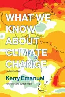 Amit az éghajlatváltozásról tudunk, frissített kiadás - What We Know about Climate Change, Updated Edition